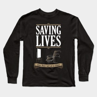 Saving Lives One Box Set at a Time Long Sleeve T-Shirt